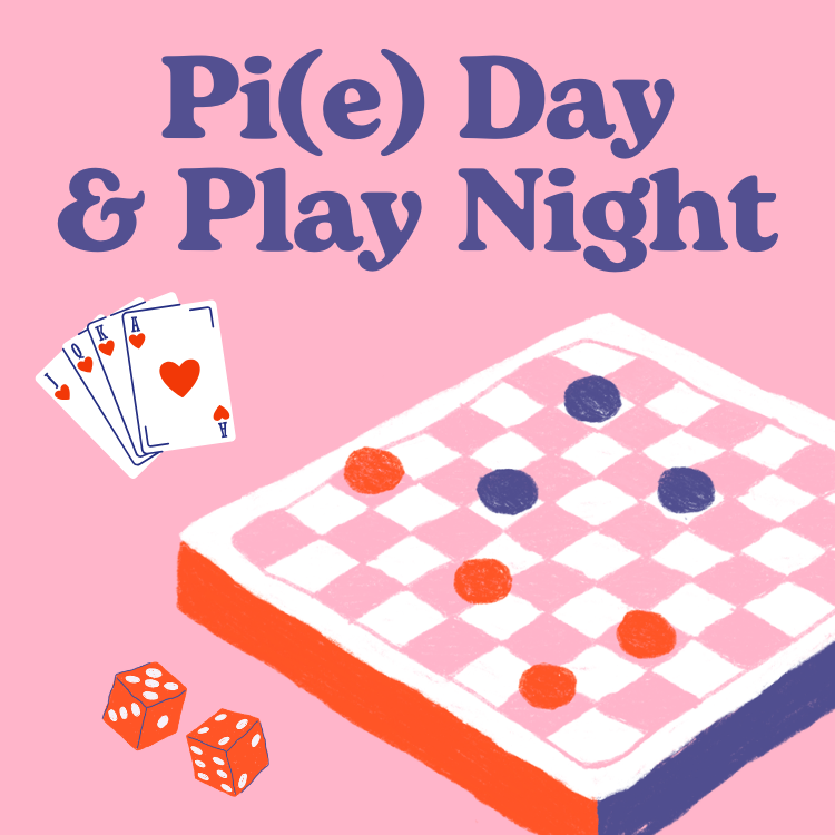 Pi(e) Day & Play Night