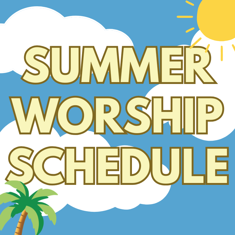 Summer Worship Schedule