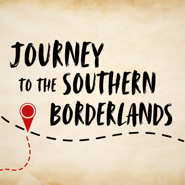 Journey to the Southern Borderlands